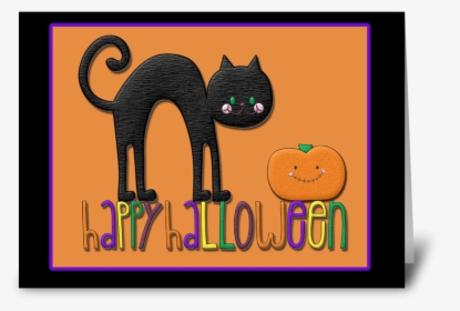 Black Cat, Pumpkin, Happy Halloween Greeting Card - Cat Black Happy Halloween, HD Png Download, Transparent PNG