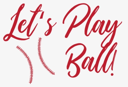 Let S Play Ball - Let's Play Ball Transparent, HD Png Download, Transparent PNG