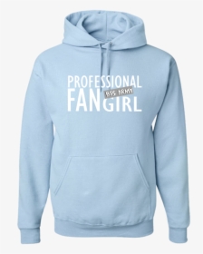 Professional Fangirl Hoodie -bts Army - Louis Tomlinson Merch Hoodie, HD Png Download, Transparent PNG
