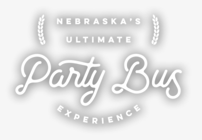 Nebraska S Ultimate Party Bus Experience - Calligraphy, HD Png Download, Transparent PNG