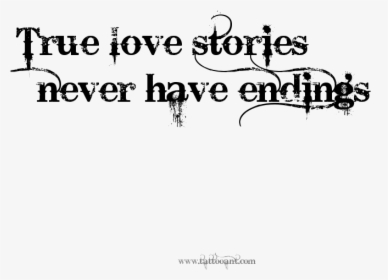 True Love Stories Never Have Endings - True Love Story Png, Transparent Png, Transparent PNG