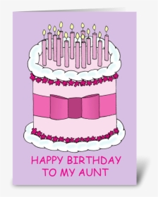 Happy Birthday To Aunt, Cake And Candles Greeting Card - Joyeux Anniversaire En Albanais, HD Png Download, Transparent PNG