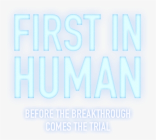 First In Human - Discovery Channel First In Human, HD Png Download, Transparent PNG