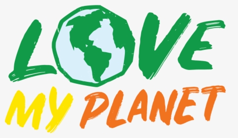 Love My Planet Png, Transparent Png, Transparent PNG
