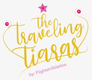 The Traveling Tiaras - Calligraphy, HD Png Download, Transparent PNG
