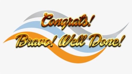 Congrats Bravo Well Done Png Background - Calligraphy, Transparent Png, Transparent PNG