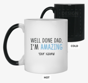 Well Done Dad I M Amazing Father S Day 11 Oz - Anime Cups, HD Png Download, Transparent PNG
