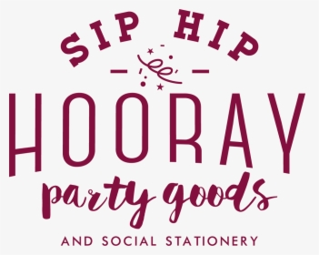 Sip Hip Hooray Logo - Graphic Design, HD Png Download, Transparent PNG