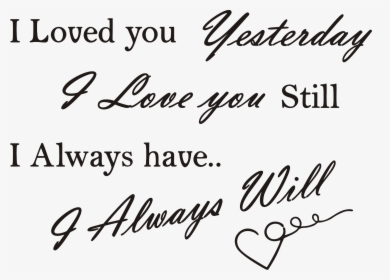 I Loved You Yesterday I Love You Still Always Have - Good Night My Queen I Love You, HD Png Download, Transparent PNG