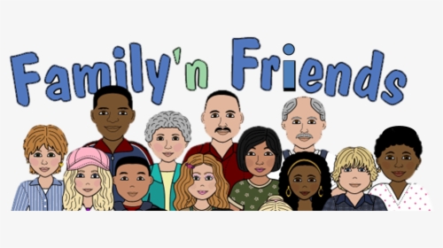 My Family And Friends, HD Png Download, Transparent PNG