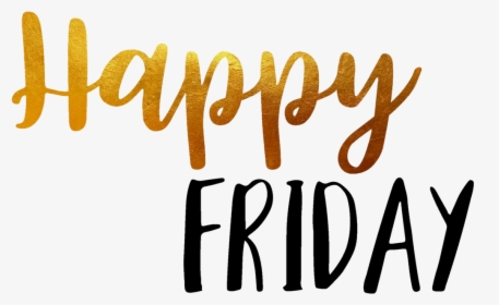 Transparent Happy Friday Png - Happy Friday In Words, Png Download, Transparent PNG