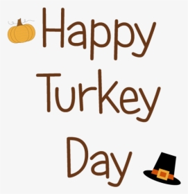 Happy Turkey Day Clip Art, HD Png Download, Transparent PNG