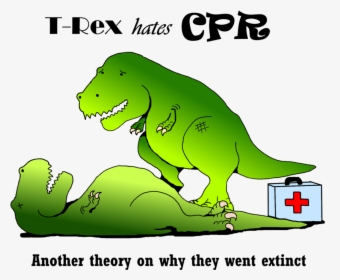 T-rex Hates Another Theory On Why They Went Extinct - T Rex Hates Cpr, HD Png Download, Transparent PNG