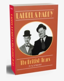 Laurel Hardy British Tours By A - Laurel And Hardy The British Tours Book, HD Png Download, Transparent PNG