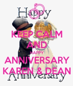 Keep Calm And Happy Anniversary Karen & Dean - Poster, HD Png Download, Transparent PNG
