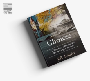 Choices - By J - E - Laufer - Flyer, HD Png Download, Transparent PNG