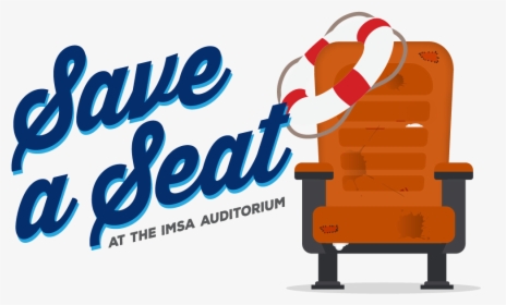 Save A Seat At The Imsa Auditorium - Graphic Design, HD Png Download, Transparent PNG
