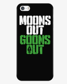 Moons Out Goons Out V2 - Mobile Phone Case, HD Png Download, Transparent PNG