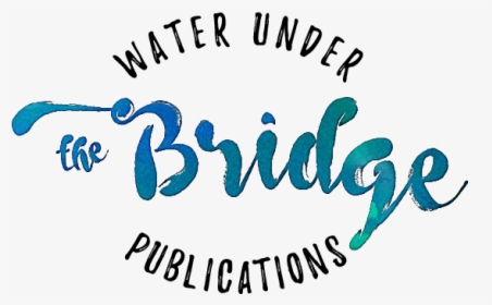 Water Under The Bridge Publications - Calligraphy, HD Png Download, Transparent PNG