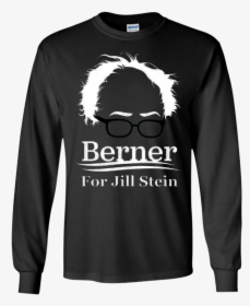 Jill Stein Bernie Sanders Ls,hoodie,sweatshirt Teeever - Funny Halloween Party Tee Shirts, HD Png Download, Transparent PNG