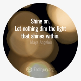 Shine On Maya Angelou Quote, HD Png Download, Transparent PNG