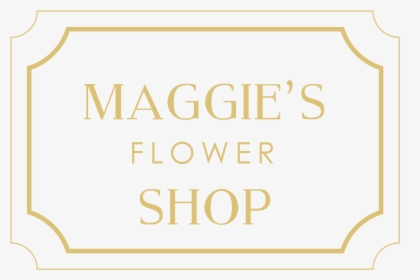 Maggie S Flower Shop, HD Png Download, Transparent PNG