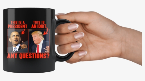 This Is A President, This (trump) Is An Idiot - Mug, HD Png Download, Transparent PNG