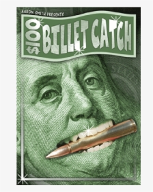 The $100 Billet Catch By Aaron Smith - 100 Dollar Bill, HD Png Download, Transparent PNG