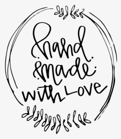 Handmade With Hand Lettered - Clipart Transparente Made With Love, HD Png Download, Transparent PNG