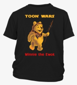 Pooh Bear Toon Wars Winnie The Ewok Shirt - No Bitch Niggas Shirt, HD Png Download, Transparent PNG