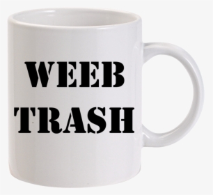 Weeb Trash Mug - Funny Brother Mugs, HD Png Download, Transparent PNG