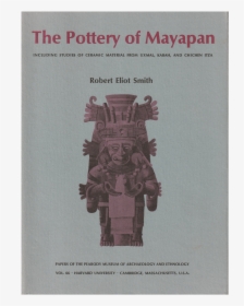 The Pottery Of Mayapan, Including Studies Of Ceramic - Poster, HD Png Download, Transparent PNG