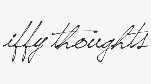 Iffy Thoughts - Calligraphy, HD Png Download, Transparent PNG