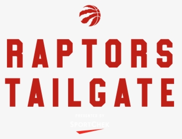 Raptors Tailgate Presented By Sportchek - Toronto Raptors Tailgate Party, HD Png Download, Transparent PNG