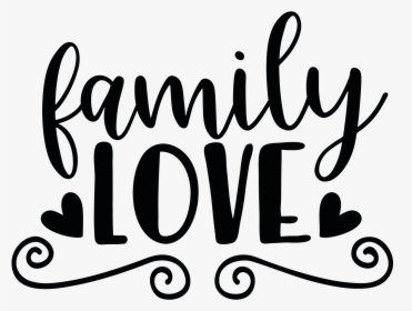 Transparent Family Love Clipart - Calligraphy Family Png, Png Download, Transparent PNG