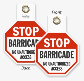 Barricade No Unauthorized Access Stop Tag - Sign, HD Png Download, Transparent PNG