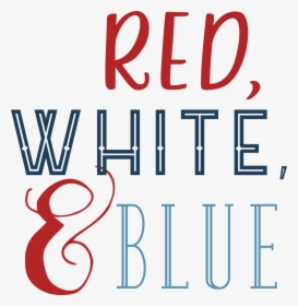 Red, White, & Blue Svg Cut File - Red White And Blue Svg, HD Png Download, Transparent PNG