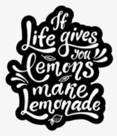 Collection Of Free Calligraphy Drawing Motivation Download - Life Gives You Lemons Chalk, HD Png Download, Transparent PNG