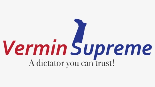 Dictator Png -vermin Supreme A Dictator You Can Trust - Vermin Supreme A Dictator You Can Trust, Transparent Png, Transparent PNG