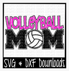 Volleyball Mom Svg Cut File - Volleyball Mom Svg Free, HD Png Download, Transparent PNG
