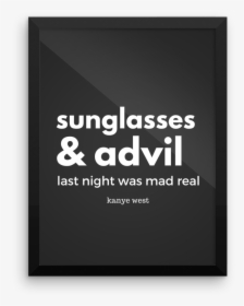 Sunglasses And Advil Quote, HD Png Download, Transparent PNG