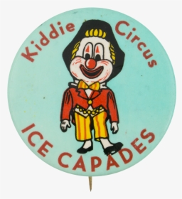 Kiddie Circus Ice Capades Event Button Museum - Cartoon, HD Png Download, Transparent PNG