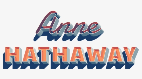 Anne Hathaway Name Logo Png - Graphics, Transparent Png, Transparent PNG