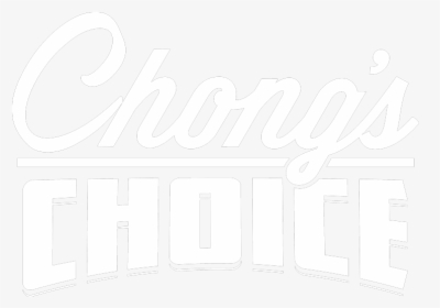 Chong S Choice - Calligraphy, HD Png Download, Transparent PNG