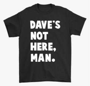 Dave S Not Here Man Cheech And Chong Shirts - Choose Love Help Refugees, HD Png Download, Transparent PNG