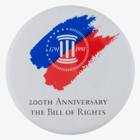 Bill Of Rights 200th Anniversary Events Button Museum - Circle, HD Png Download, Transparent PNG