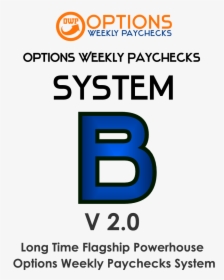 Options Weekly Paychecks System B V3 - Poster, HD Png Download, Transparent PNG