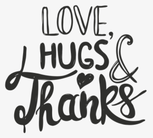 Love Hugs And Thanks Word Art - Calligraphy, HD Png Download, Transparent PNG