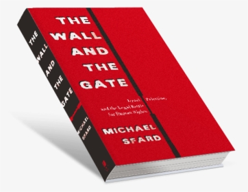 The Wall And The Gate By Michael Sfard - Graphic Design, HD Png Download, Transparent PNG