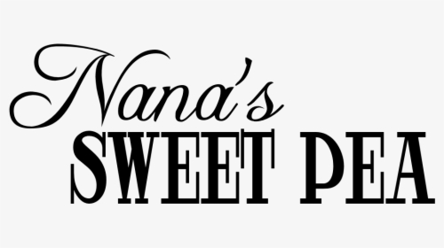 Nana S Sweet Pea - Calligraphy, HD Png Download, Transparent PNG